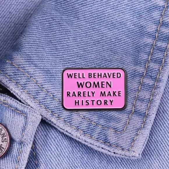 Well Behaved Women Rarely Make History Metal Badass Enamel Pin Pink Black Brooch - Picture 2 of 5